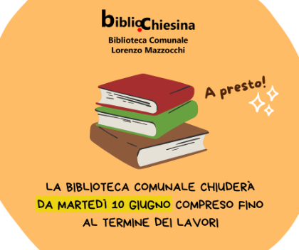 Chiusura estiva della Biblioteca Comunale Chiusura estiva della Biblioteca Comunale
